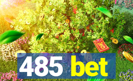 485 bet